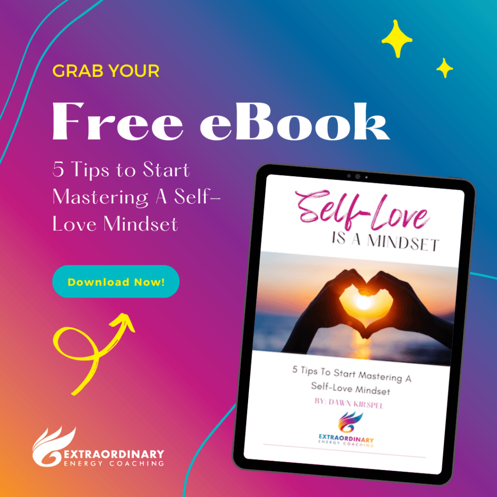 Self-Love Is a Mindset E-book by Extraordinary Energy Coaching